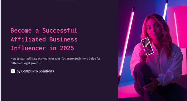 Werden Sie 2025 ein erfolgreicher Affiliated Business Influencer